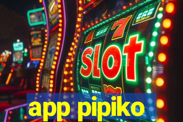 app pipiko